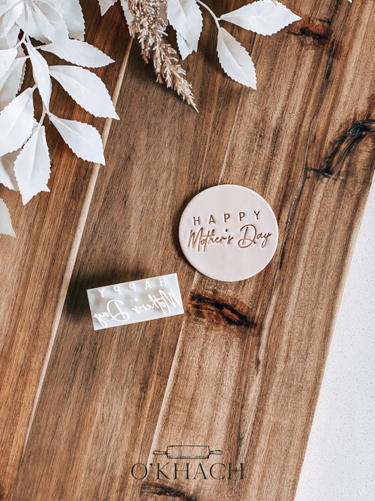 Happy Mothers Day Cookie Stamp - O'Khach Baking Supplies
