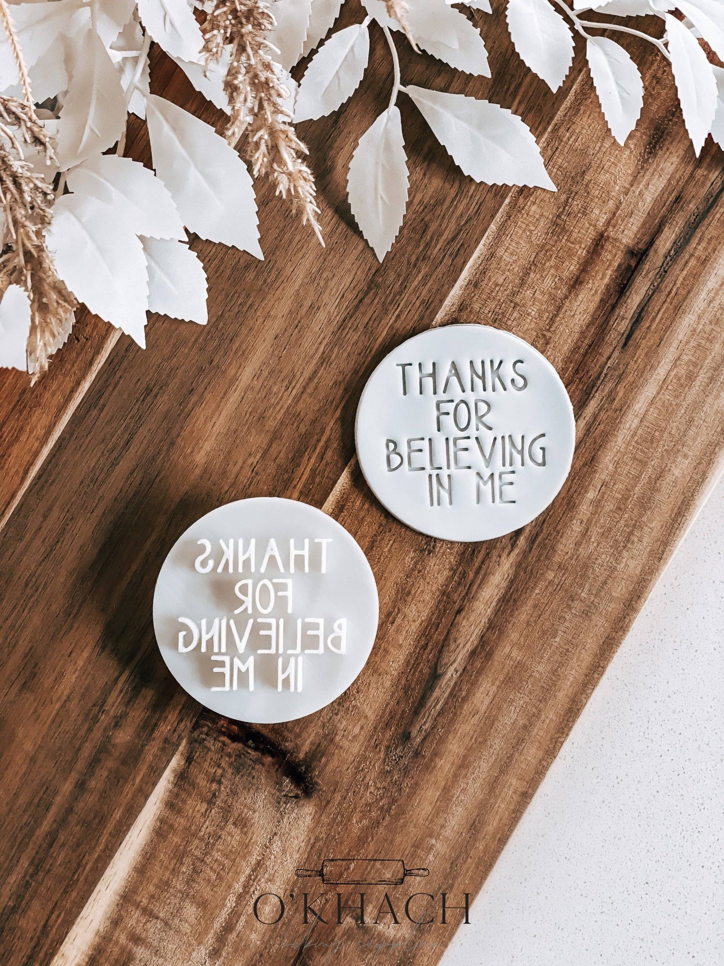 Thanks for Believing in Me - Cookie Stamp - Ideal for Fondant & Sugar Cookies