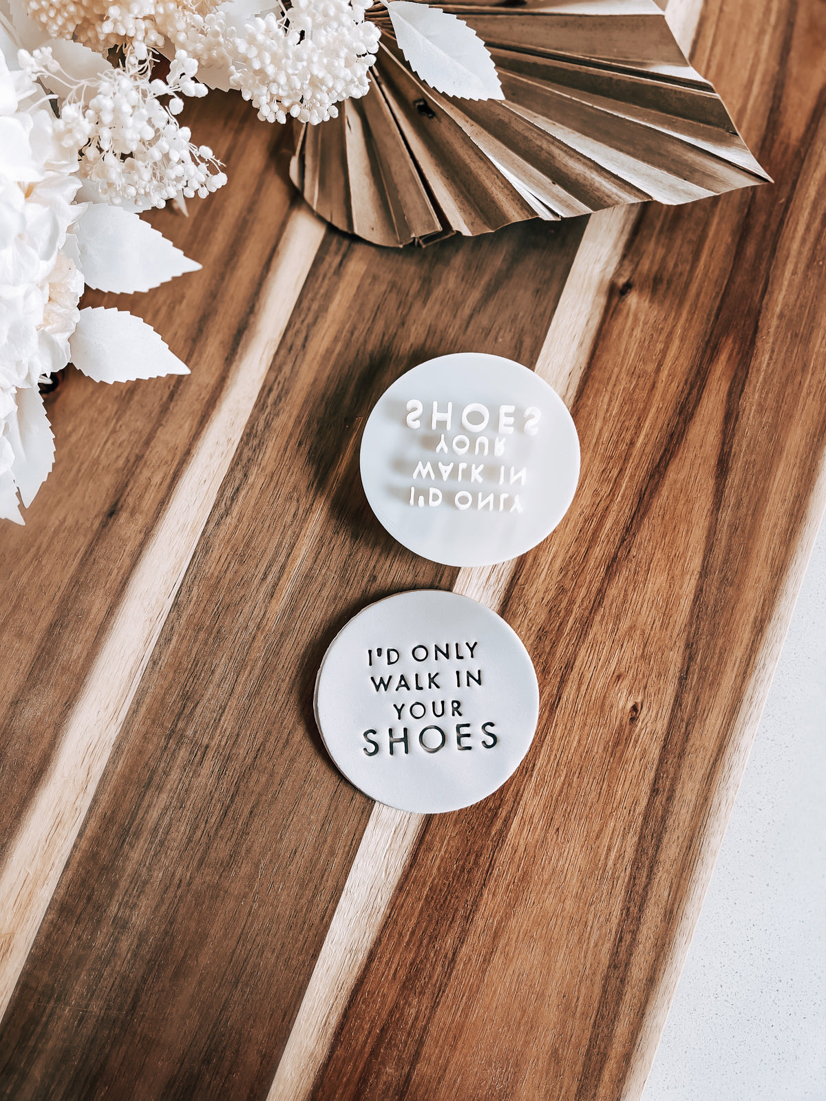 I'd Only Walk In Your Shoes Stamp - Perfect for Fondant & Sugar Cookies