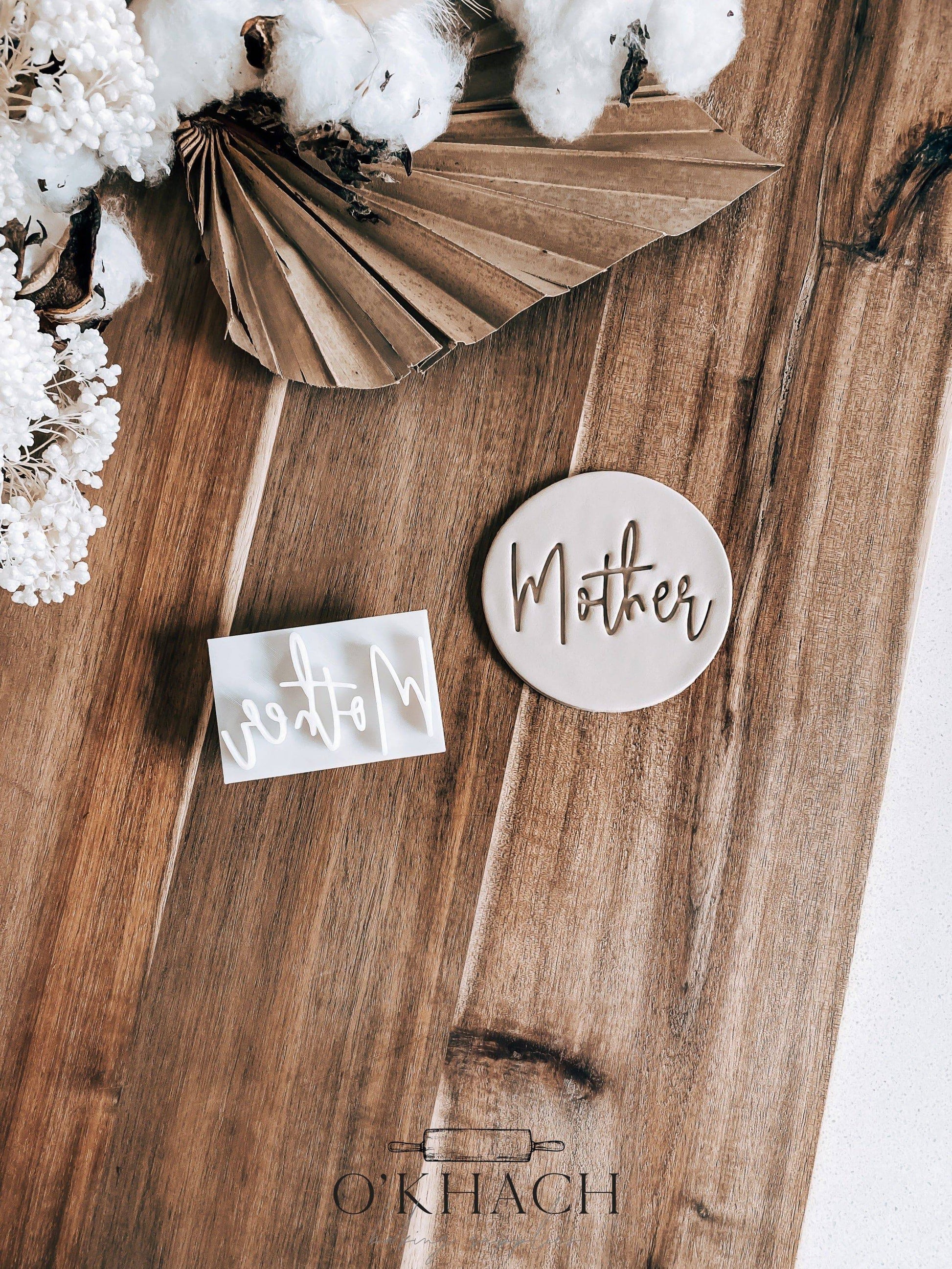 Mother (Cursive) Stamp - O'Khach Baking Supplies